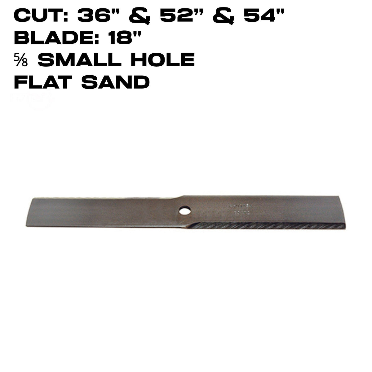Rotary Blade | 18" X 5/8" | Flat Sand / Low Flow | Ferris / Scag / Exmark | 36" & 52" & 54" Deck | 10173