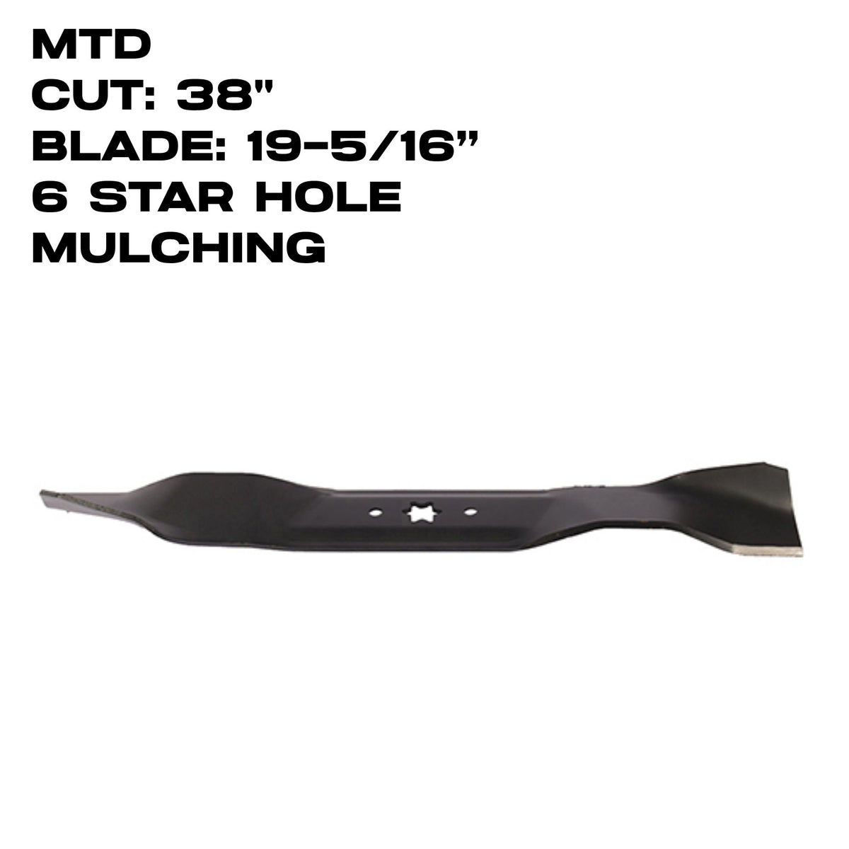 Rotary Blade | 19-5/16" X 6 Point Star | 38" Deck | Mulching | MTD | 1026