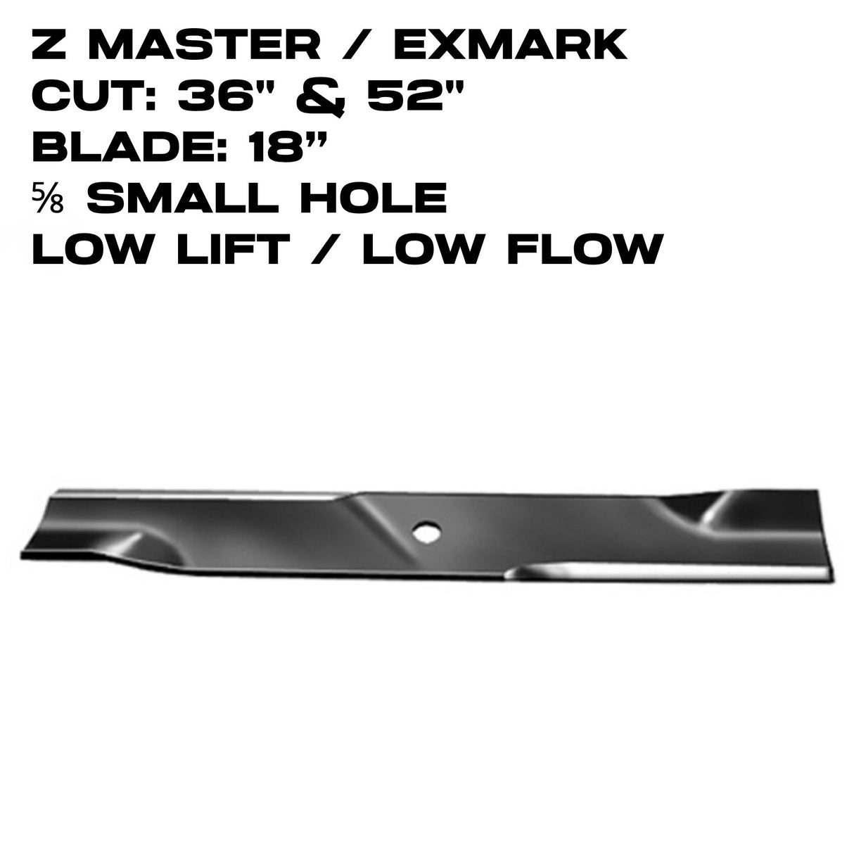 Rotary Low Lift  Blade  | 18" X 5/8" | Z Master | 36" - 52" Deck | 10719