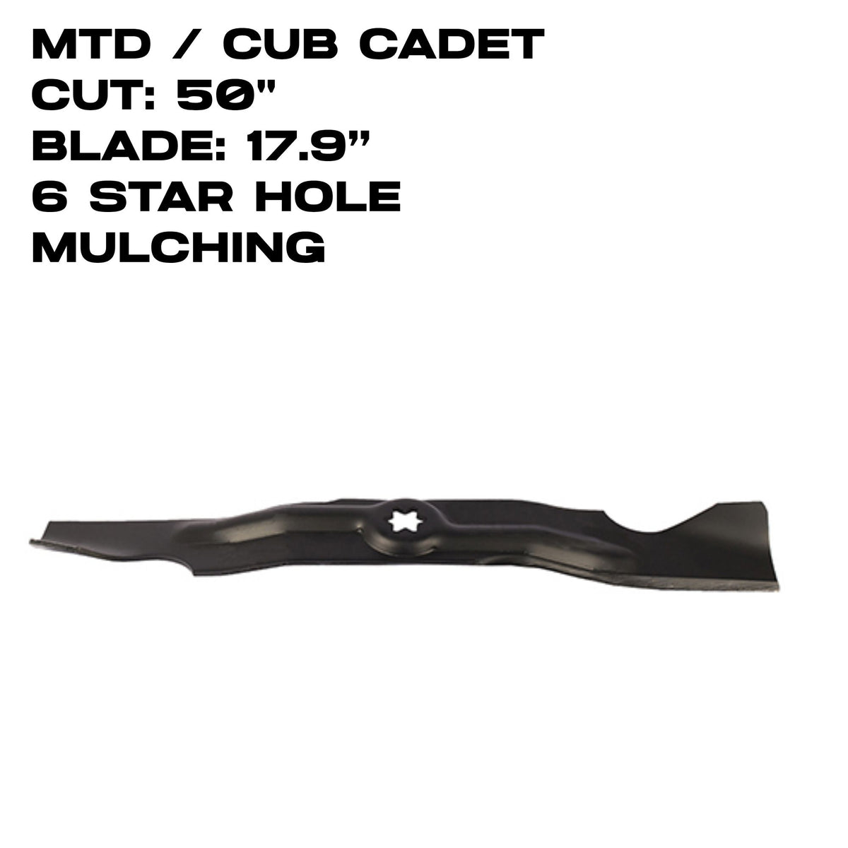 Rotary Blade | 17.9" X 6 Point Star | 50" Deck | Cub Cadet | 11480